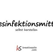 Desinfektionsmittel selbst herstellen